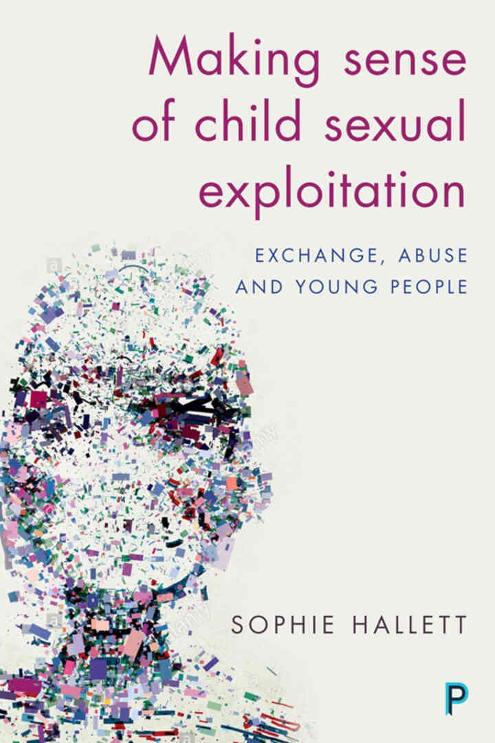 Making Sense of Child Sexual Exploitation: Exchange, Abuse and Young People, 1st Edition