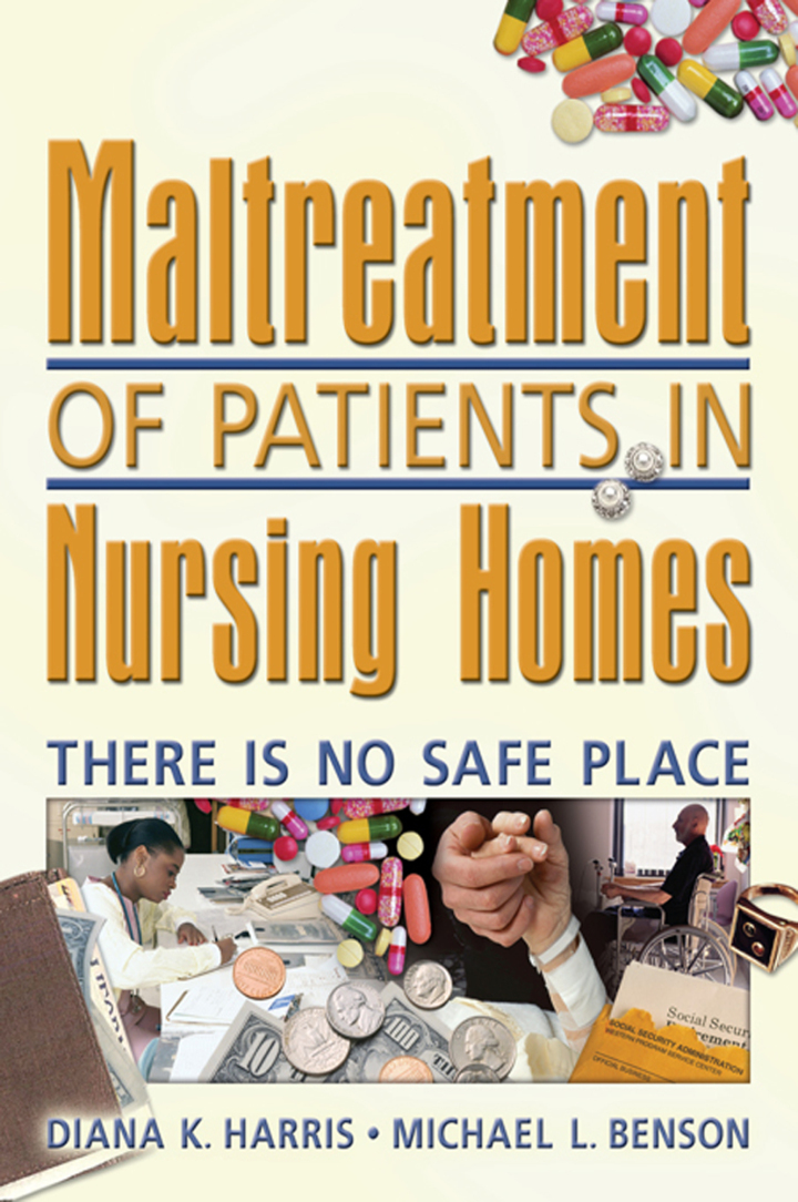 Maltreatment of Patients in Nursing Homes: There Is No Safe Place