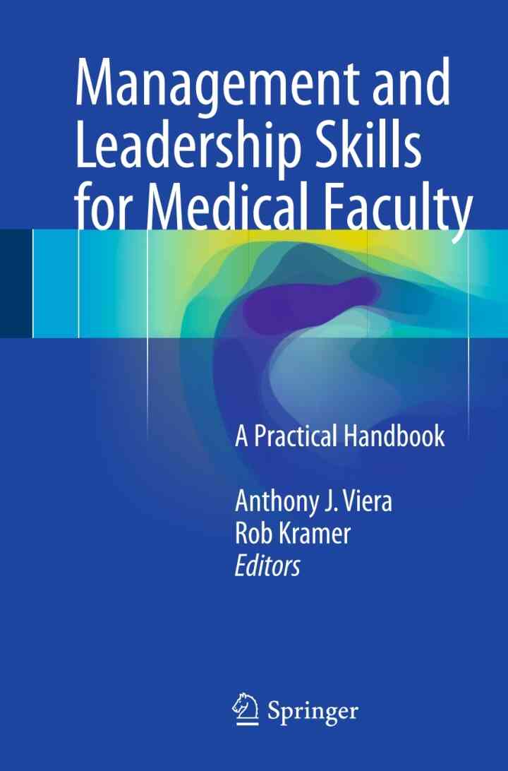 Management and Leadership Skills for Medical Faculty: A Practical Handbook