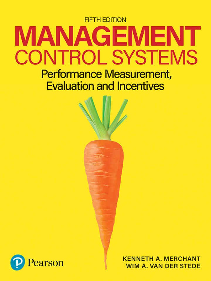 Management Control Systems: Performance Measurement, Evaluation, and Incentives, 5th Edition