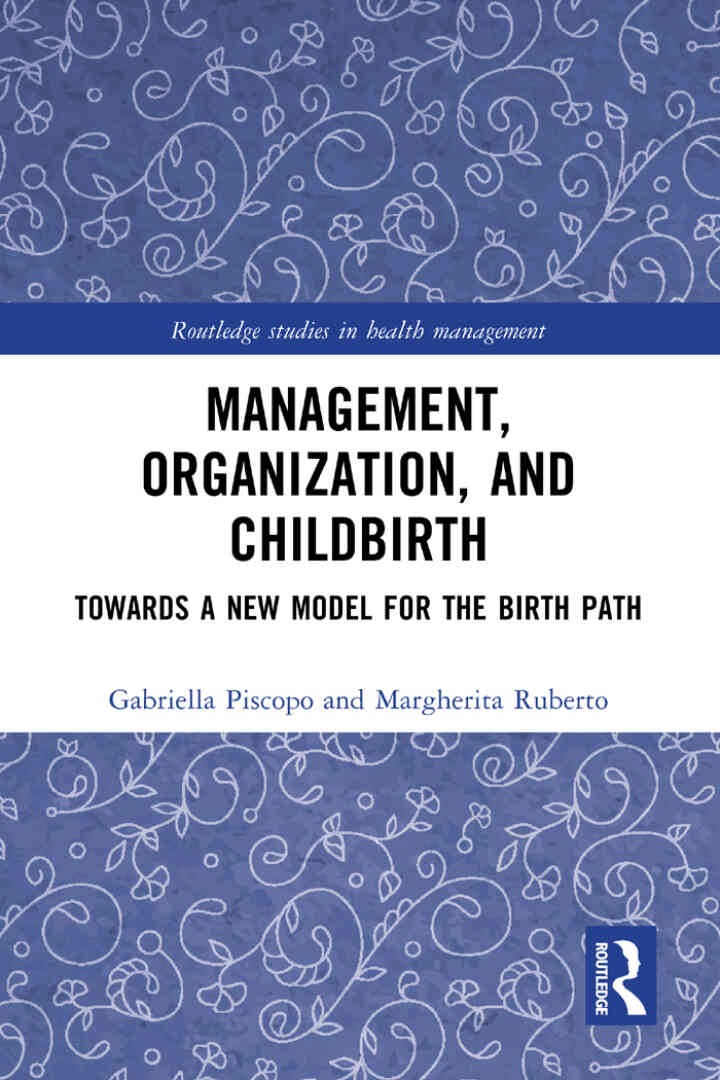 Management, Organization, and Childbirth: Towards a New Model for the Birth Path