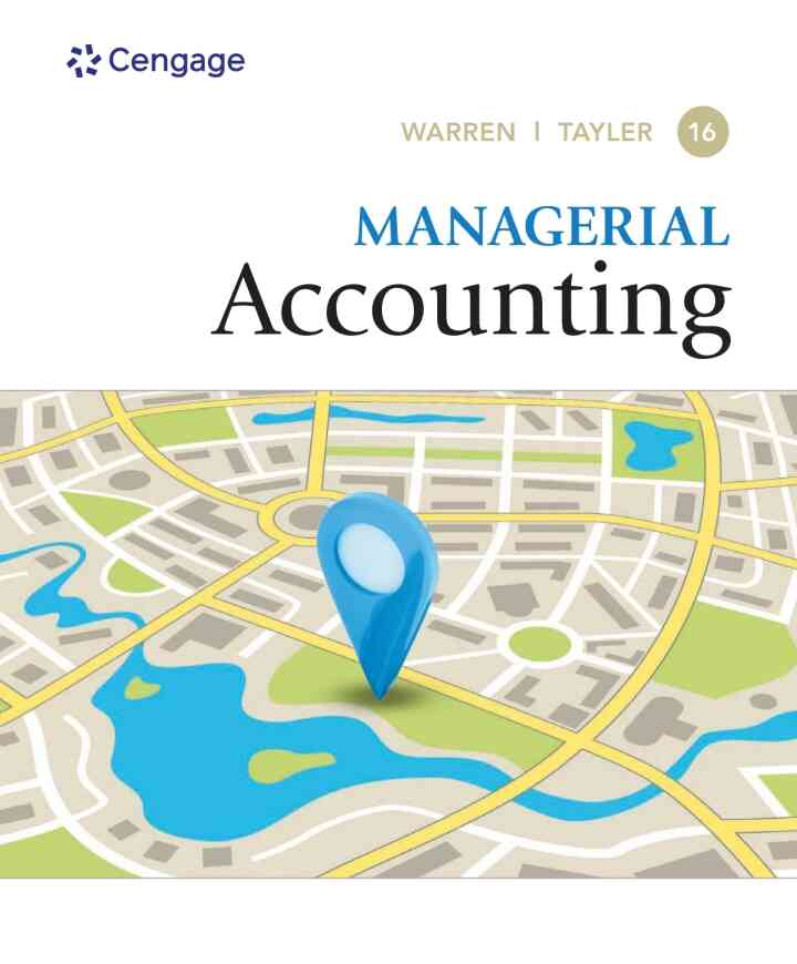 Managerial Accounting, 16th Edition