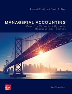 Managerial Accounting Creating Value in a Dynamic Business Environment 12th by Ronald Hilton