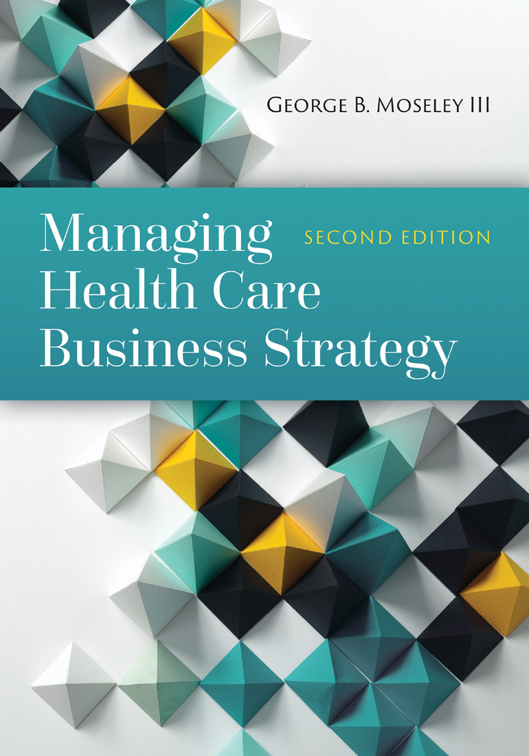 Managing Health Care Business Strategy 2nd edition