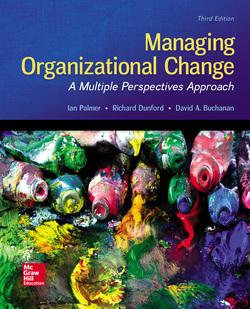 Managing Organizational Change: A Multiple Perspectives Approach, 3rd Edition