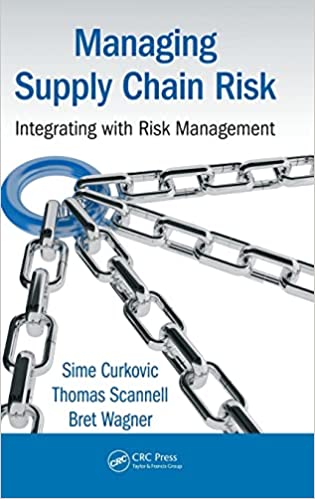 Managing Supply Chain Risk: Integrating with Risk Management