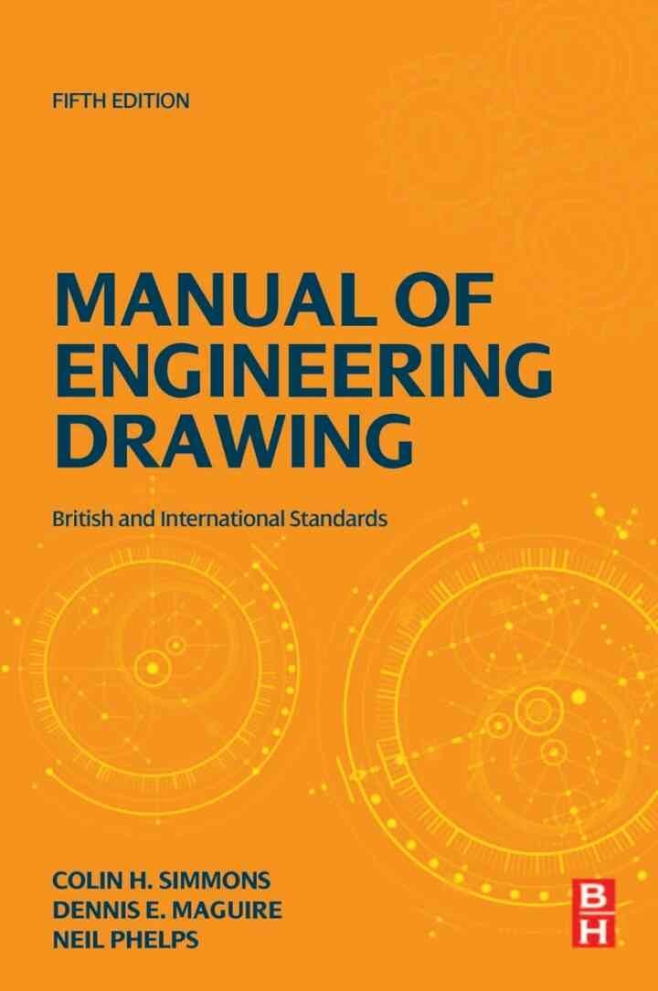 Manual of Engineering Drawing: British and International Standards, 5th Edition