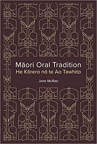 Maori Oral Tradition: He Korero no te Ao Tawhito