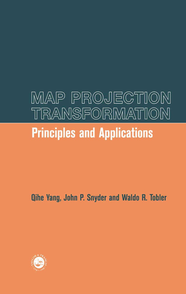 Map Projection Transformation: Principles and Applications, 1st Edition