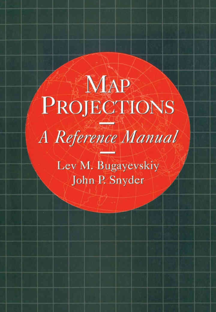 Map Projections: A Reference Manual, 1st Edition
