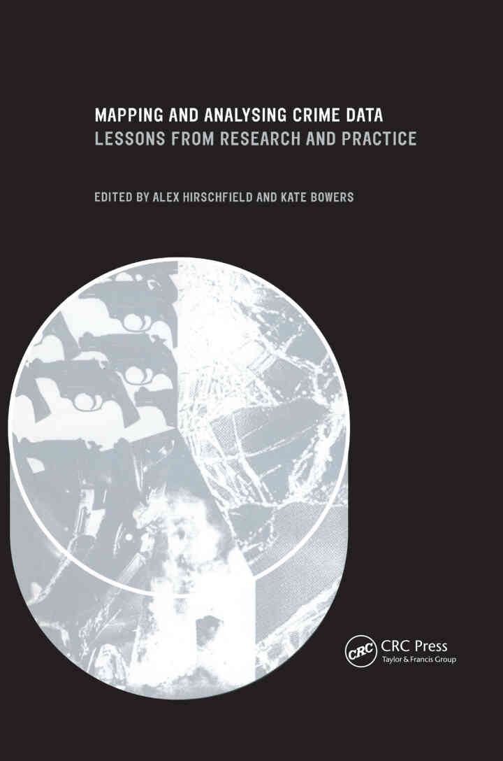 Mapping and Analysing Crime Data: Lessons from Research and Practice, 1st Edition