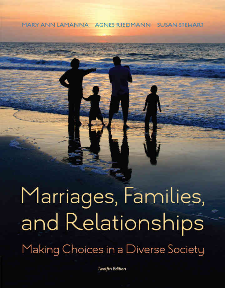 Marriages Families and Relationships: Making Choices in a Diverse Society 12th Edition