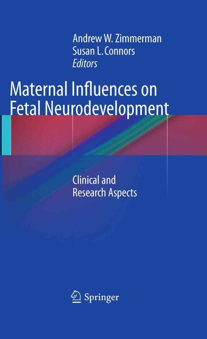 Maternal Influences on Fetal Neurodevelopment: Clinical and Research Aspects
