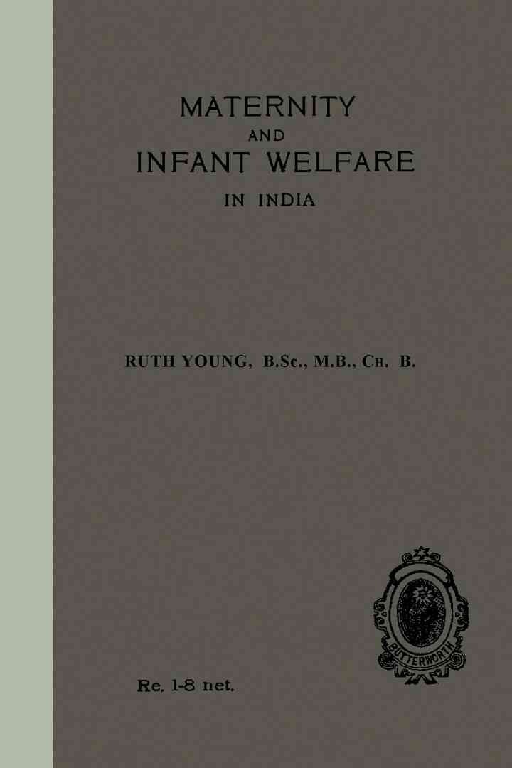 Maternity and Infant Welfare: A Handbook for Health Visitors, Parents, & Others in India