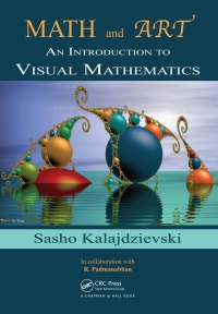 Math and Art: An Introduction to Visual Mathematics