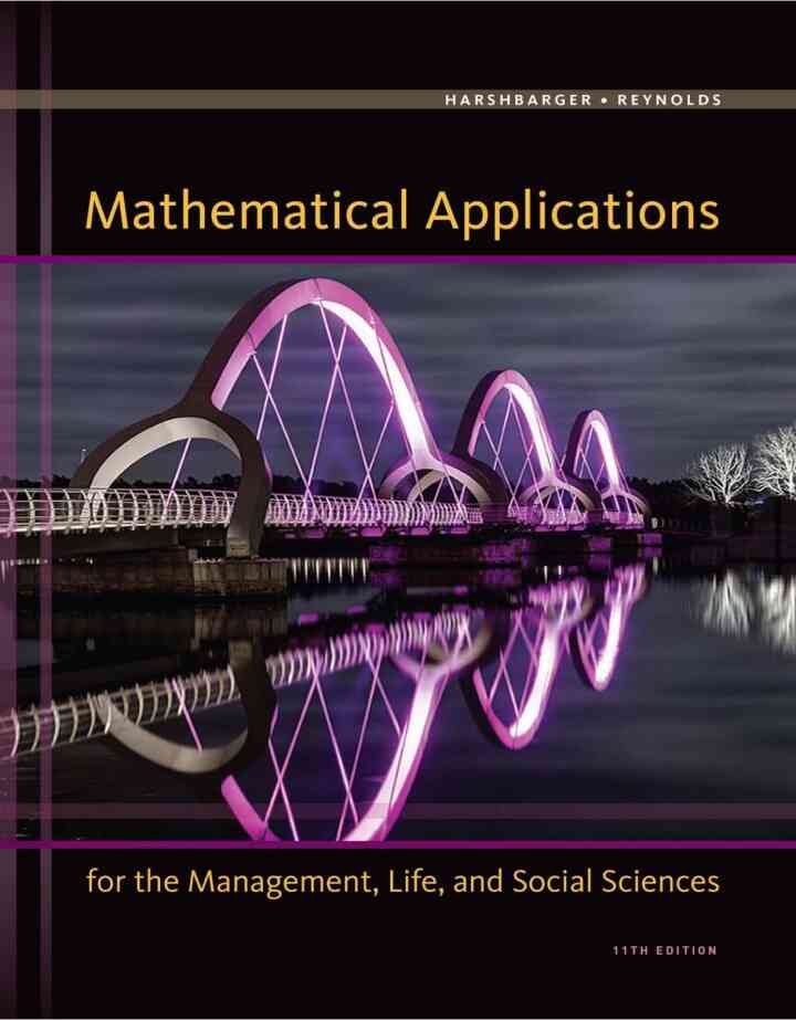Mathematical Applications for the Management Life and Social Sciences 11th Edition