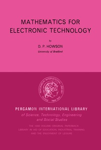 Mathematics for Electronic Technology: Pergamon International Library of Science Technology Engineering and Social Studies
