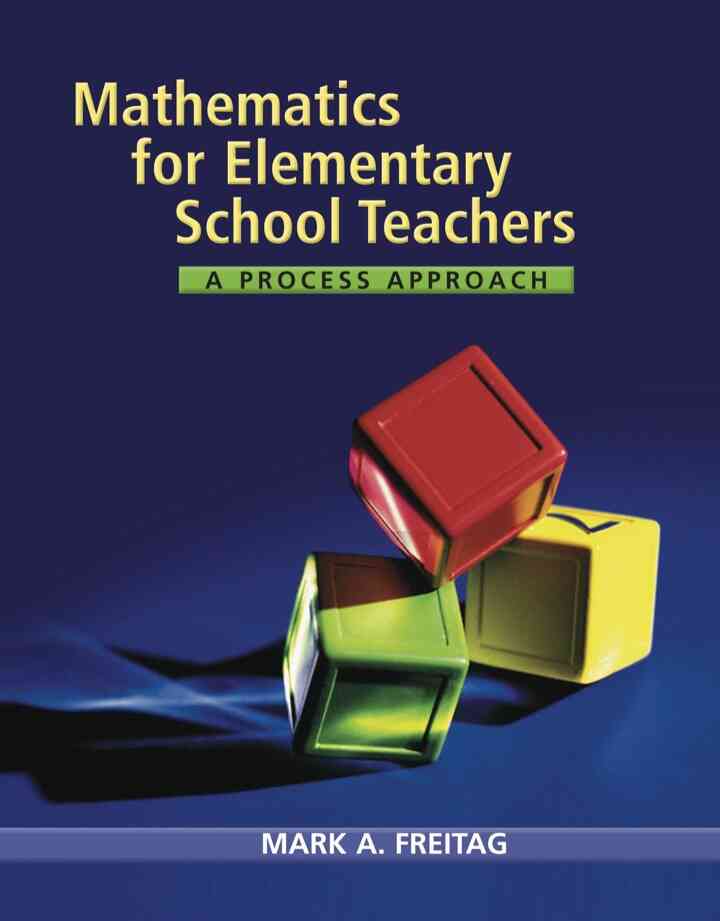 Mathematics for Elementary School Teachers: A Process Approach, 1st Edition