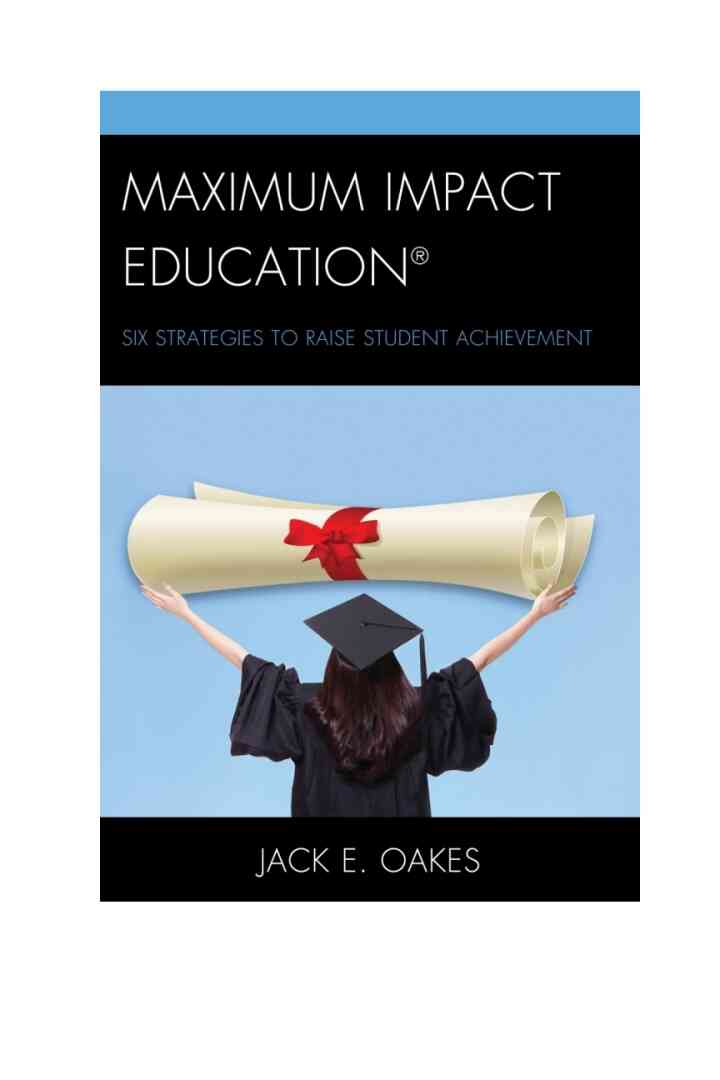 Maximum Impact Education: Six Strategies to Raise Student Achievement