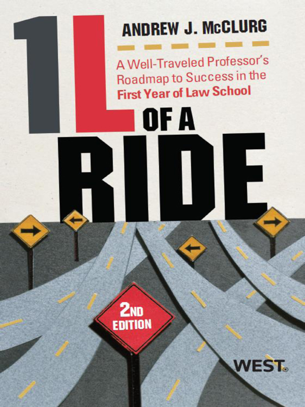 McClurg's 1L of a Ride: A Well-Traveled Professor's Roadmap to Success in the First Year of Law School