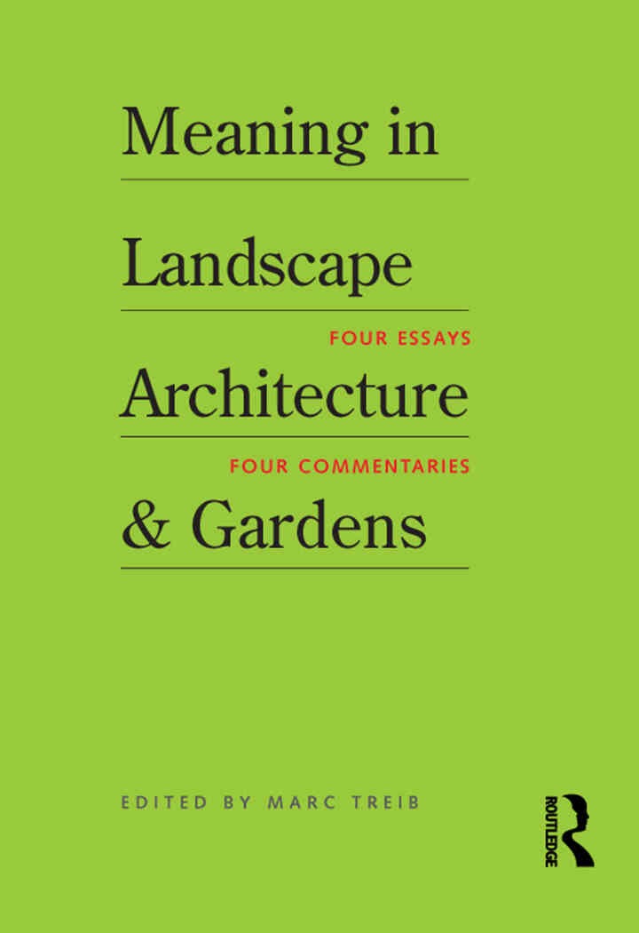 Meaning in Landscape Architecture and Gardens, 1st Edition
