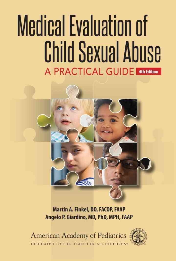 Medical Evaluation of Child Sexual Abuse: A Practical Guide, 4th Edition