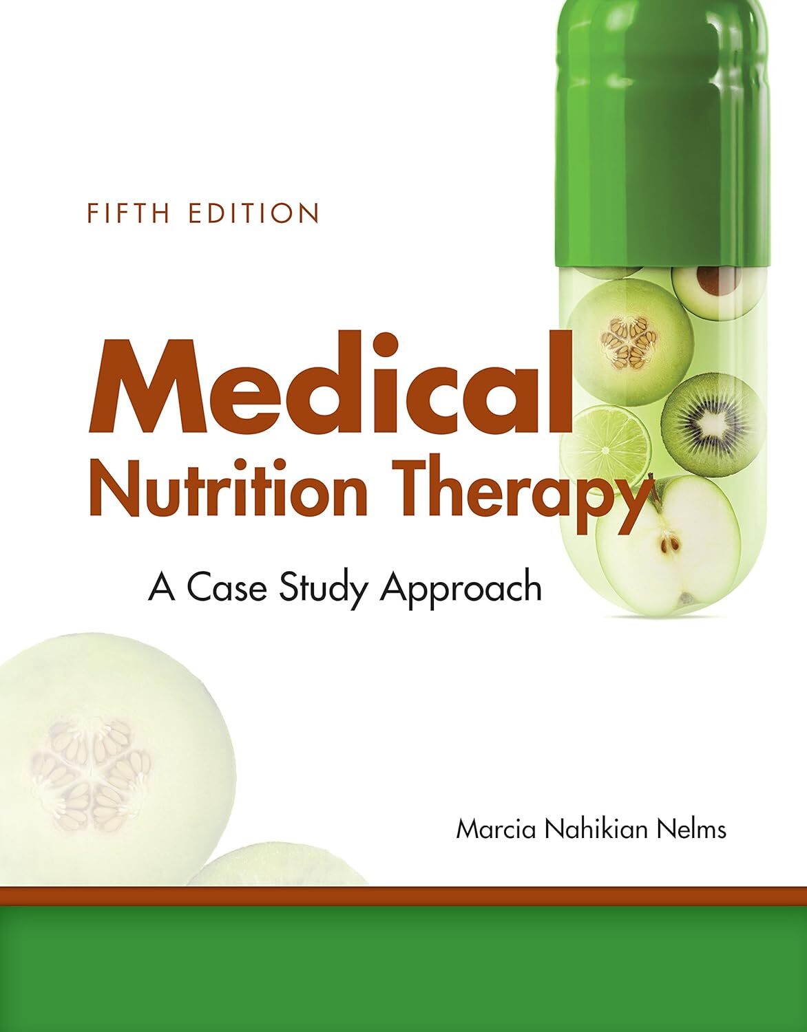 Medical Nutrition Therapy: A Case-Study Approach 5th Edition