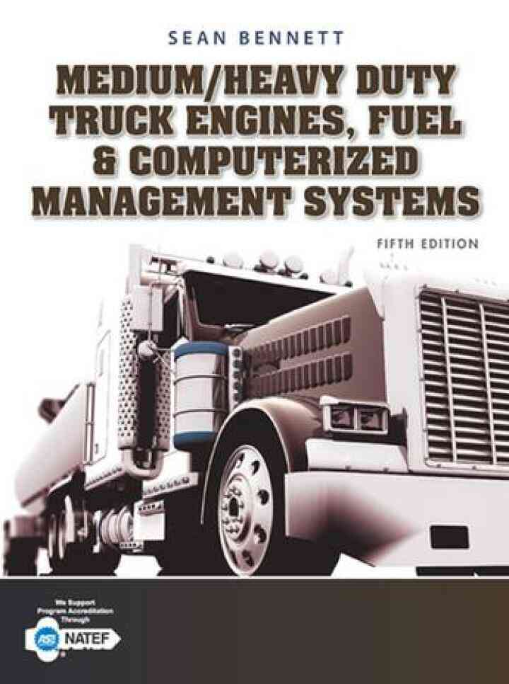 Medium/Heavy Duty Truck Engines Fuel & Computerized Management Systems 5th Edition