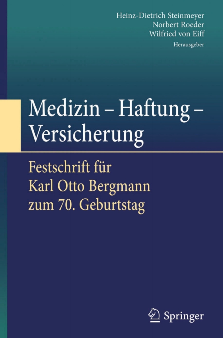 Medizin - Haftung - Versicherung: Festschrift f�r Karl Otto Bergmann zum 70. Geburtstag