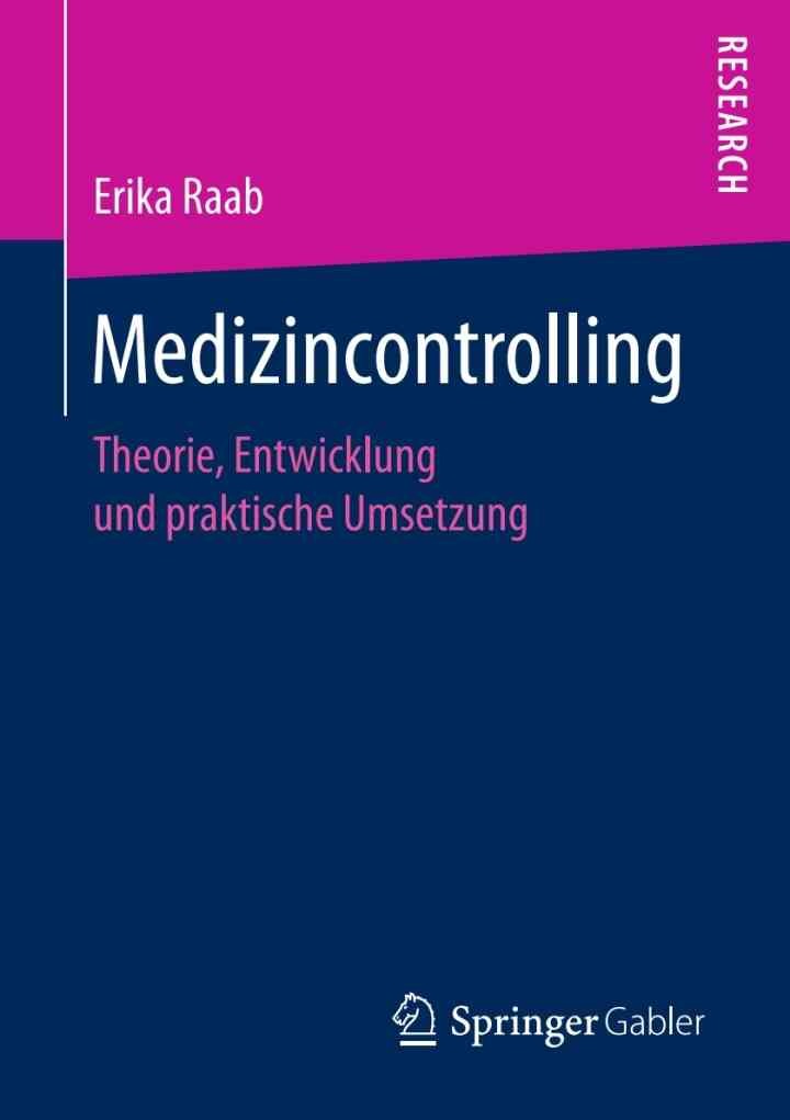 Medizincontrolling: Theorie, Entwicklung und praktische Umsetzung