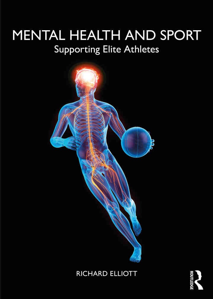 Mental Health and Sport: Supporting Elite Athletes, 1st Edition