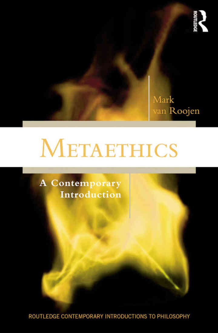 Metaethics: A Contemporary Introduction, 1st Edition