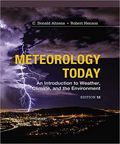 Meteorology Today: An Introduction to Weather, Climate and the Environment (12th Edition)