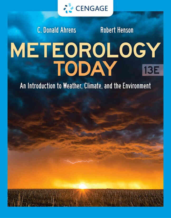 Meteorology Today: An Introduction to Weather, Climate, and the Environment, 13th Edition