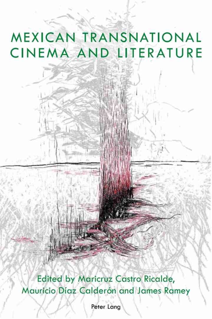 Mexican Transnational Cinema and Literature, 1st Edition