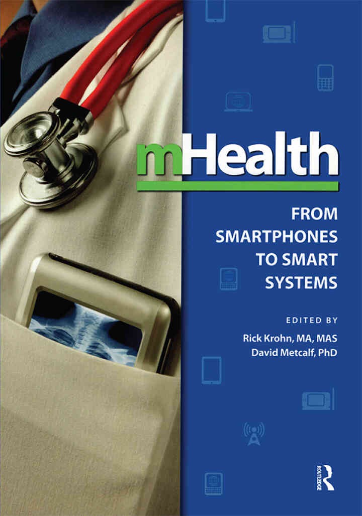 mHealth: From Smartphones to Smart Systems