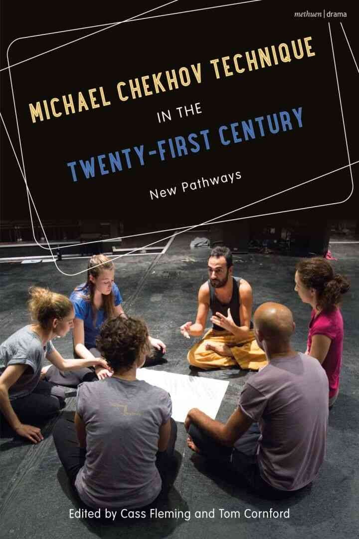 Michael Chekhov Technique in the Twenty-First Century: New Pathways, 1st Edition
