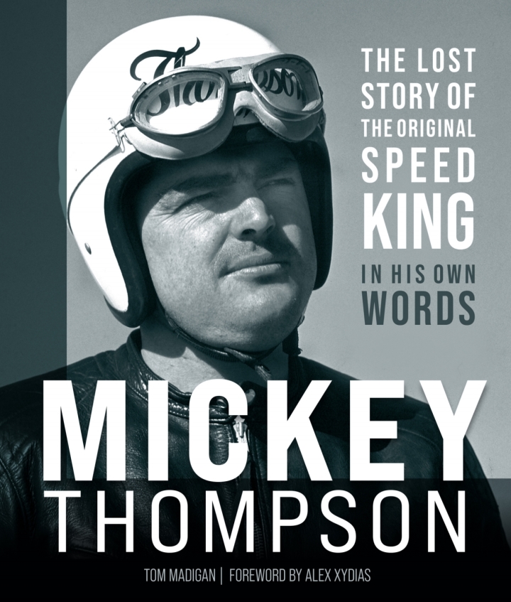 Mickey Thompson: The Lost Story of the Original Speed King in His Own Words