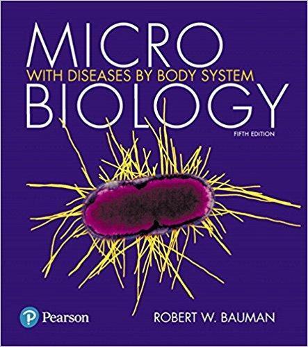 Microbiology with Diseases by Body System 5th Edition by Robert W. Bauman
