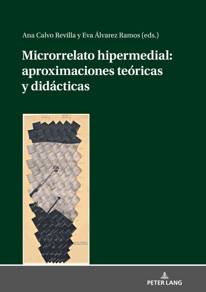 Microrrelato hipermedial: aproximaciones teóricas y didácticas, 1st Edition