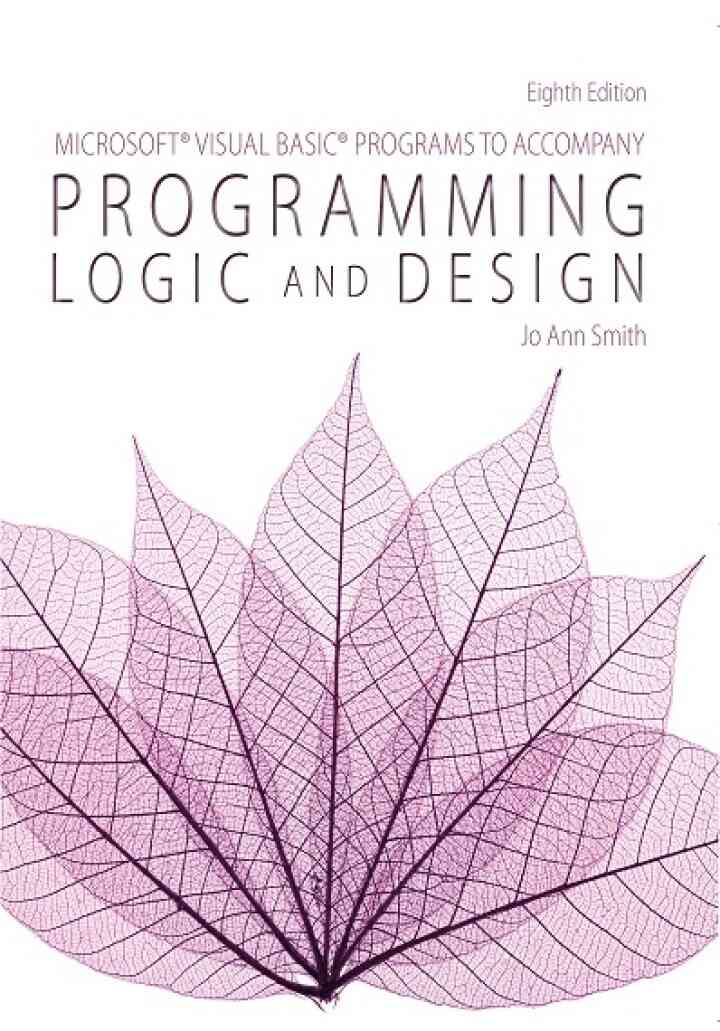 Microsoft? Visual Basic Programs to Accompany Programming Logic and Design 8th Edition