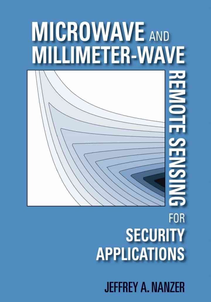 Microwave and Millimeter-Wave Remote Sensing for Security Applications, 1st Edition
