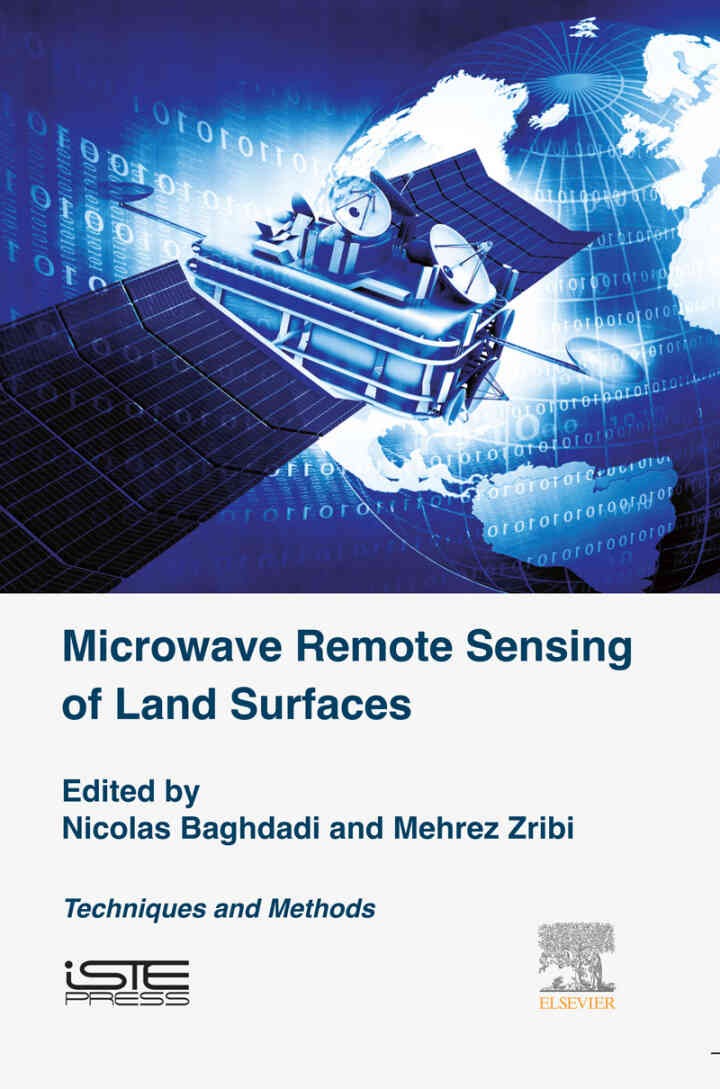 Microwave Remote Sensing of Land Surfaces: Techniques and Methods