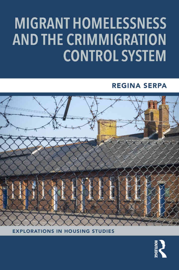 Migrant Homelessness and the Crimmigration Control System, 1st Edition