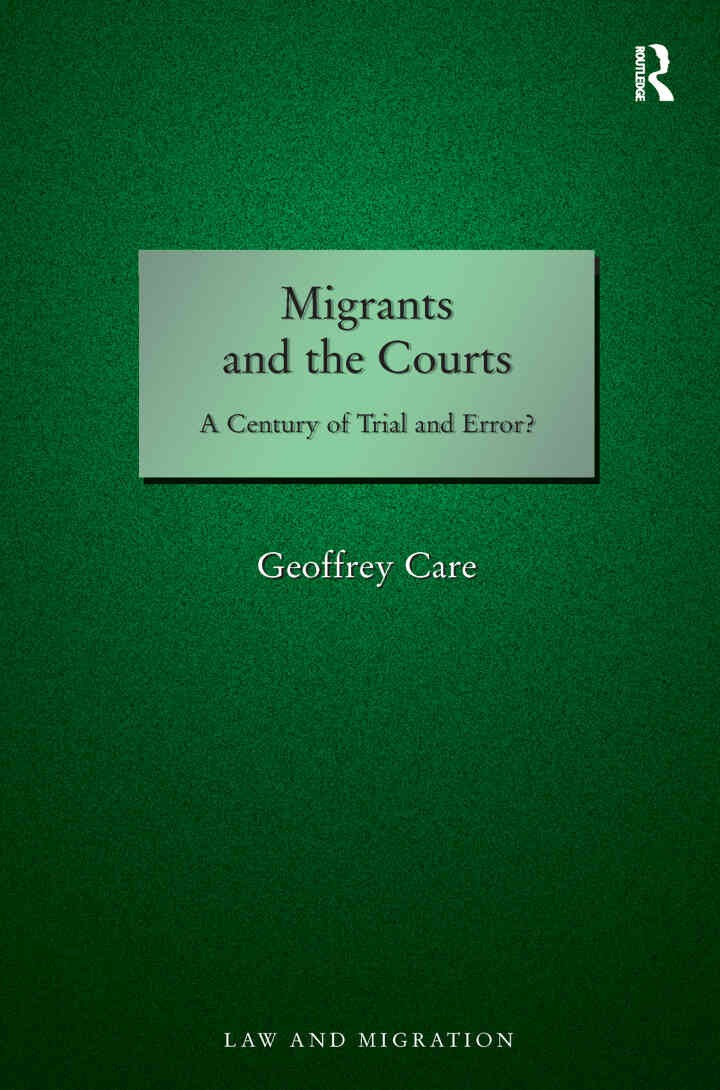 Migrants and the Courts: A Century of Trial and Error?