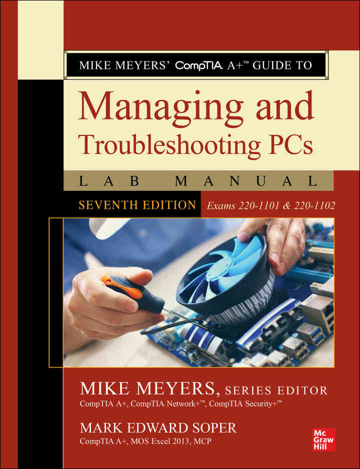 Mike Meyers' CompTIA A Guide to Managing and Troubleshooting PCs Lab Manual (Exams 220-1101 & 220-1102) 7th Edition