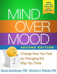 Mind Over Mood, 2nd Edition by Dennis Greenberger PhD