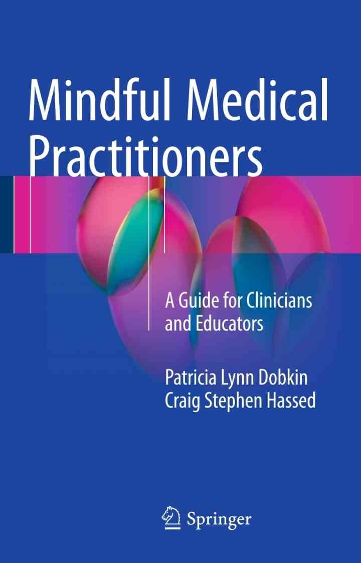 Mindful Medical Practitioners: A Guide for Clinicians and Educators