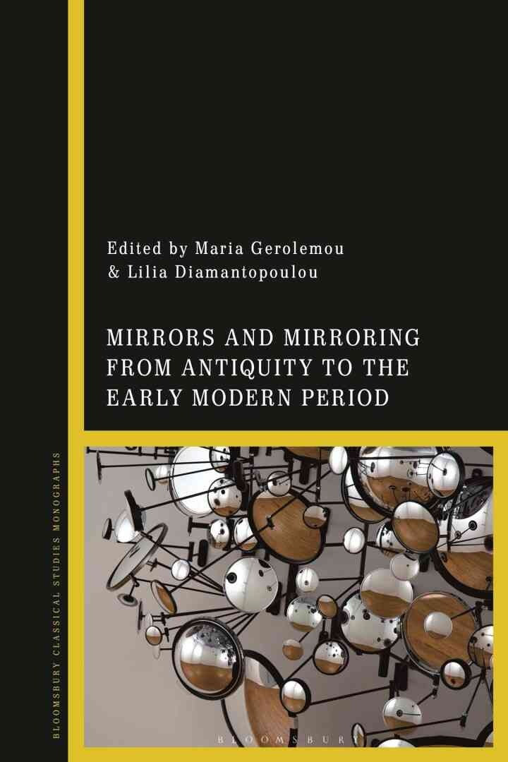 Mirrors and Mirroring from Antiquity to the Early Modern Period, 1st Edition