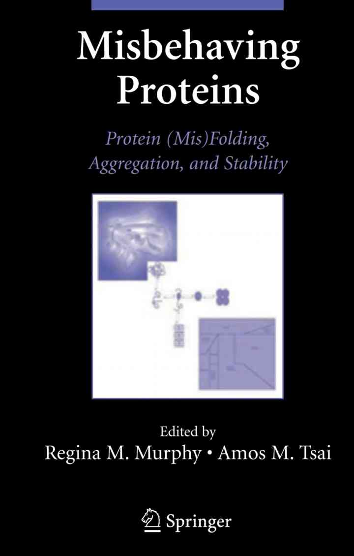 Misbehaving Proteins: Protein (Mis)Folding Aggregation and Stability